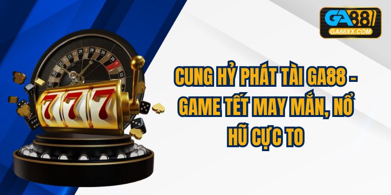 Cung Hỷ Phát Tài
