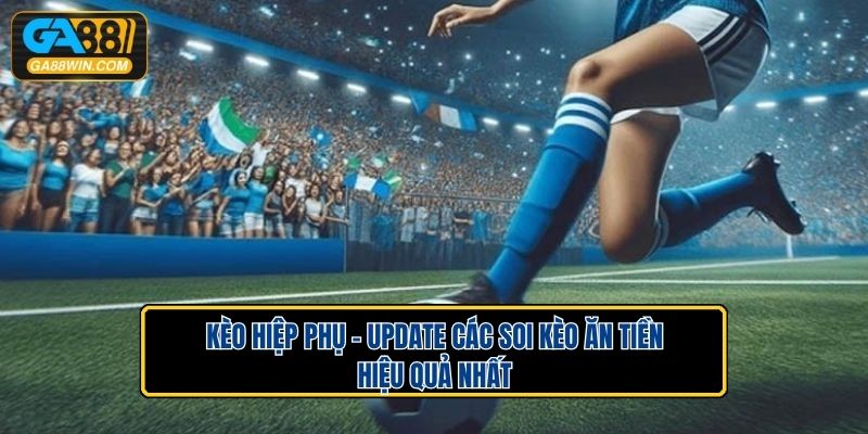 Kèo Hiệp Phụ