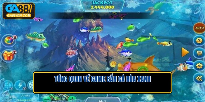 Tổng quan về game bắn cá rùa xanh
