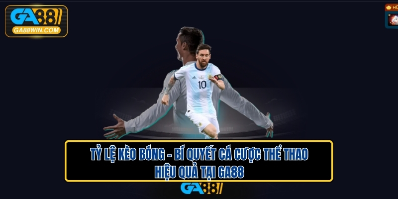 Tỷ Lệ Kèo Bóng